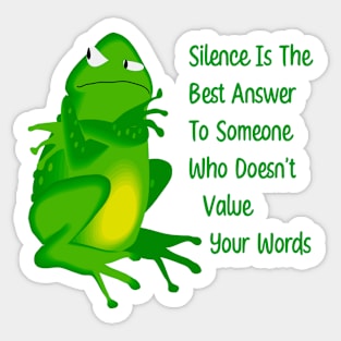 Silence is the best answer Sticker